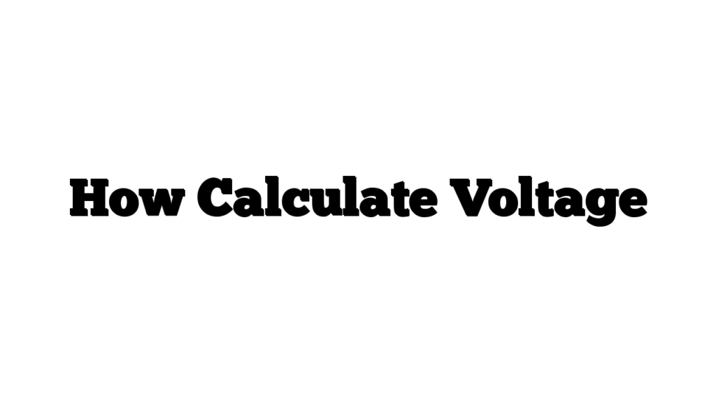 How Calculate Voltage