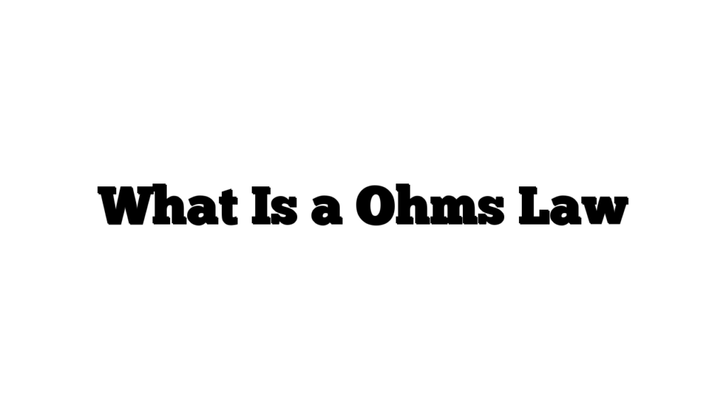 What Is a Ohms Law